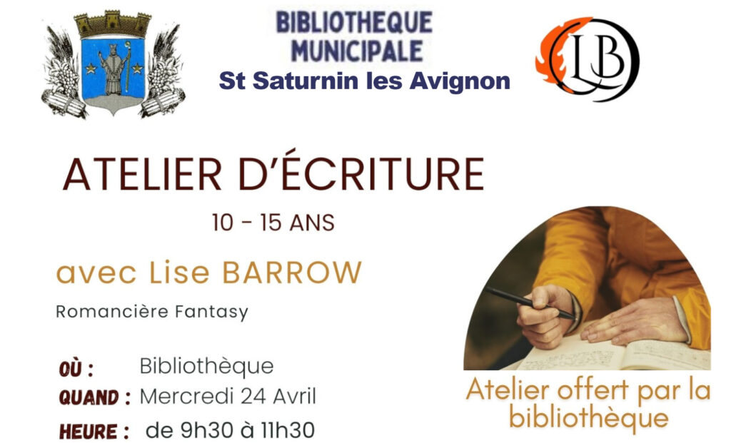 Affiche de la bibliothèque de St Saturnin les Avignon présentant l'atelier d'écriture de Lise Barrow