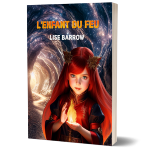 L'Enfant du feu, roman jeunesse fantasy de Lise Barrow