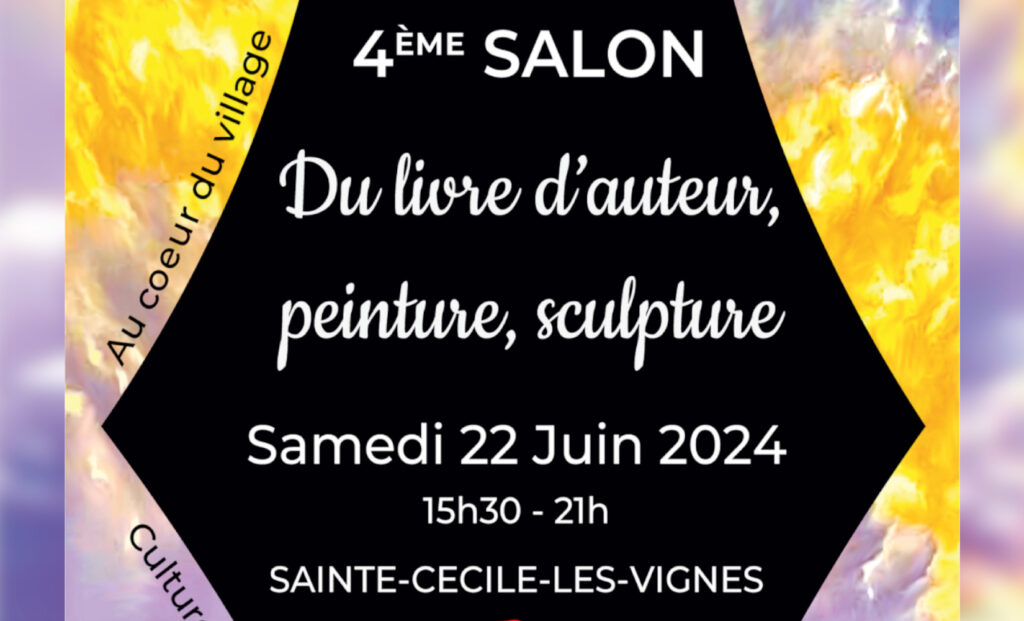 Salon du livre et des arts de Ste Cécile les Vignes le 22 juin 2024