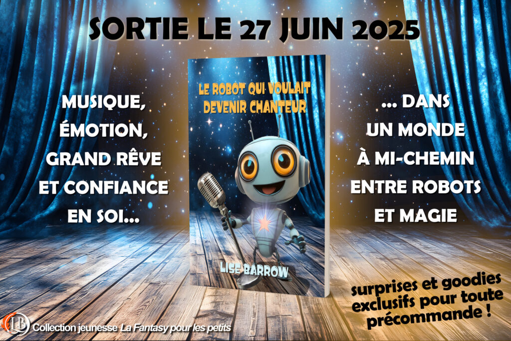 Affiche de la sortie le 27 juin 2025 du roman jeunesse Le Robot qui voulait devenir chanteur